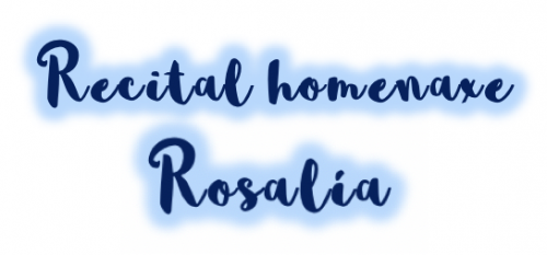 Recital homenaxe a Rosalía