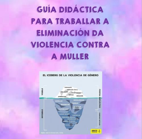Guía didáctica para traballar a eliminación da violencia contra a muller