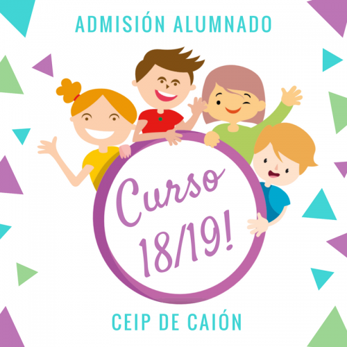 Admisión alumnado 18-19. CEIP DE CAIÓN