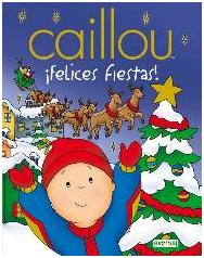 Caillou. ¡Felices Fiestas!