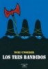 OS TRES BANDIDOS