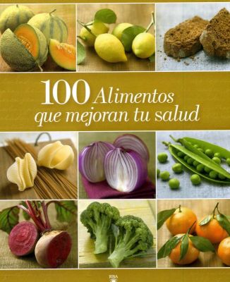 100 Alimentos que mejoran tu Salud.2.010
