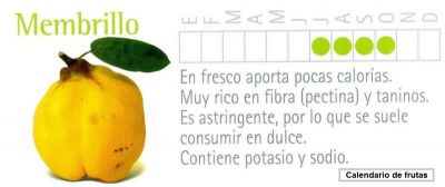 Membrillos.Calendario de frutas.Es astringente.Aporta pocas calorías.Contiene potasio y sodio.Grupo IFA.2.013
