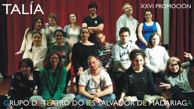 ELENCO DA XXVI PROMOCIÓN DO GRUPO TALÍA 
O grupo de teatro do instituto segue a colleitar éxitos da man da súa directora Ana del Valle
