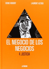 Portada de El negocio de los negocios. 4. Justicia