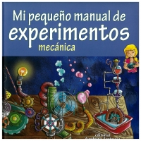 Portada de Mi pequeño manual de experimentos. Mecánica