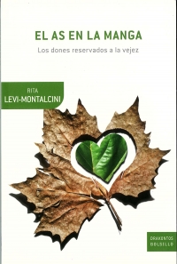 Portada de El as en la manga. Los dones reservados a la vejez