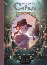 Portada de La diosa sin cara (Los diarios de Cereza 4)