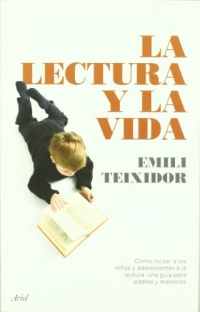 Portada de La lectura y la vida. Cómo incitar a los niños y adolescentes a la lectura: una guía para padres y maestros