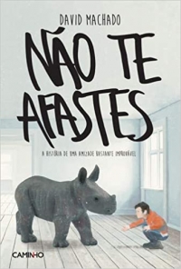 Portada de Nao te afastes. A história de uma amizade bastante improvável