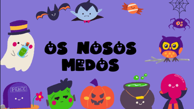 OS NOSOS MEDOS - EI e 1ºCiclo de Primaria