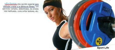 Sport Life.Te ofrece PARA ESTAR EN FORMA lo último en fitnes.2.011
