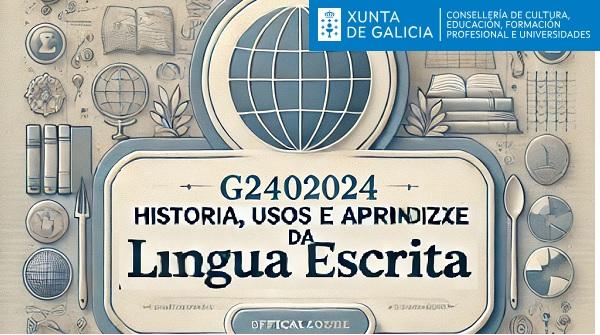 HISTORIA, USOS E APRENDIZAXE DA LINGUA ESCRITA