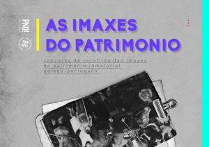 II Edición del Certamen de recoja de las imágenes del Patrimonio Cultural Inmaterial gallego-portugués