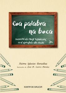 Coa palabra na boca. Suxestións para traballar con refráns nas aulas