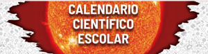 Webinario-Calendario Científico Escolar. La Cultura Científica en el aula