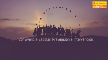 Convivencia Escolar: Prevención e Intervención