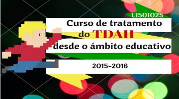 Curso de tratamento do TDAH desde o ámbito educativo 2015 - 2016