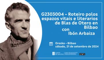 G2403004  Roteiro polos espazos vitais e literarios de Blas de Otero en Bilbao 