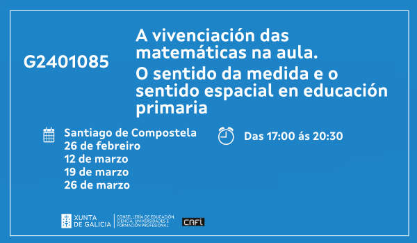 G2401085 Vivenciación de matemáticas na aula.  O sentido da medida e o sentido espacial en E.P